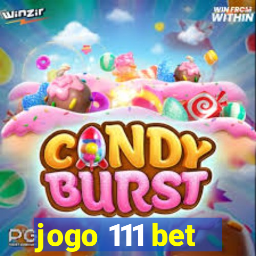 jogo 111 bet